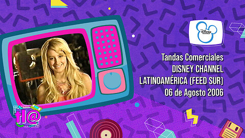 Tandas Comerciales Disney Channel Latinoamérica Feed Sur (06 de Agosto 2006)