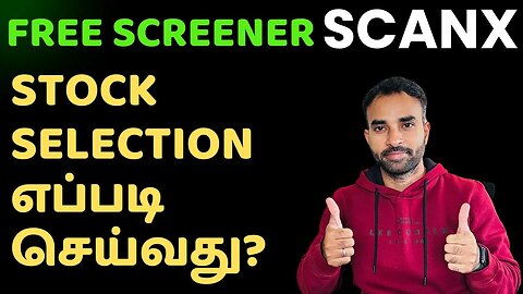 Free Screener ScanX | Stock Selection எப்படி செய்வது?