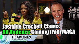 Jasmine Crockett Claims All Violence Coming from MAGA