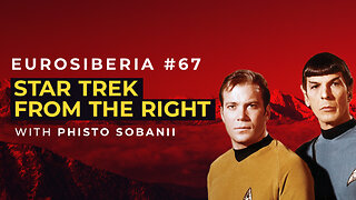 Star Trek from the Right — Phisto Sobanii — Eurosiberia #67