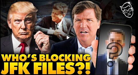 Tucker Carlson REVEALS Who Is BLOCKING Release Of JFK Files - 'It's A COVER UP'.