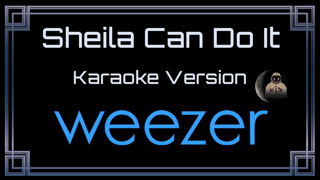 Weezer - Sheila Can Do It (CC)