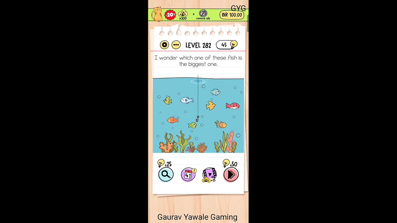 I wonder which one of these fish is the biggest one. Brain test level 282 !