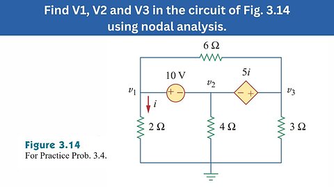 Practice Prob 3.4 | Find V1, V2 & V3 in the circuit Fig 3.14 using nodal analysis | FEC 4th Edition