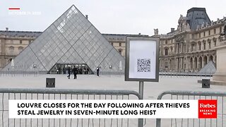 JUST IN: Louvre Temporarily Closes After Thieves Steal Jewelry In Daring Seven-Minute Long Heist