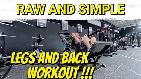 LEGS AND BACK DAY — RAW STRENGTH TRAINING