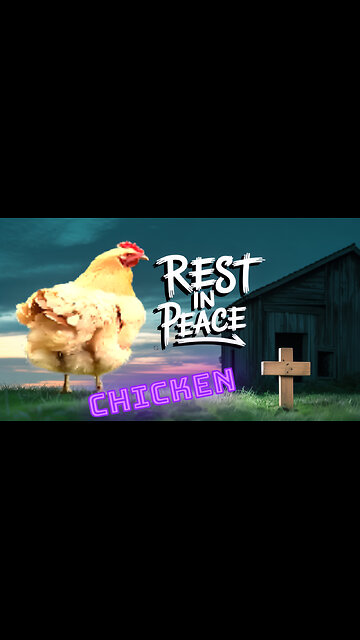 RIP Chicken-