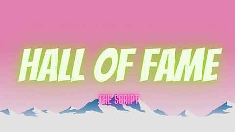 Hall of Fame Lyrics | The Script ft. will.i.am | Official Lyric Video (HD)