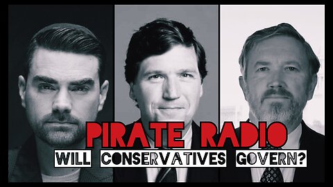Pirate Radio #27 - Will Conservatives Govern?