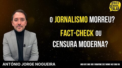 📢ANTÓNIO JORGE NOGUEIRA - LIBERDADE DE EXPRESSÃO "A PRAZO"📢