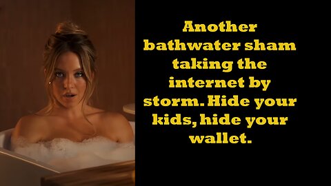 Sydney Sweeney's bathwater soap: Another scam to part fools and their money