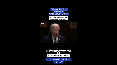Biden dropped out of the race, because he was too successful…