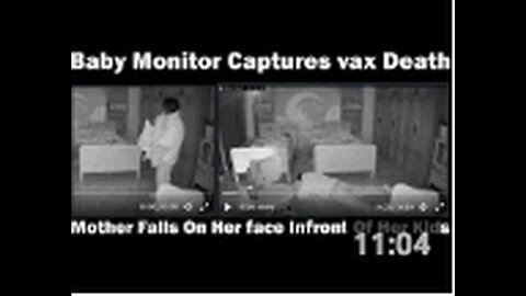 "Vaccination Death Recorded on Baby Monitor"
