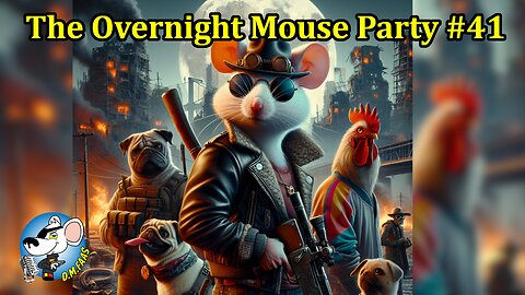 The Overnight Mouse Party #41