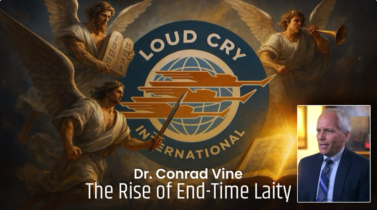 Pr. Ron Kelly: The Laity and the Loud Cry in the End Times.