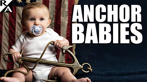 Anchor Babies