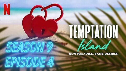 Temptation Island Season 9, Episode 4