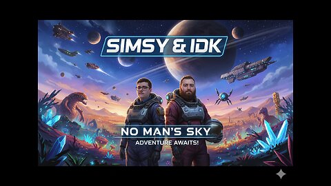 Simsy & IDK Take on the Galaxy: A No Man's Sky Adventure!