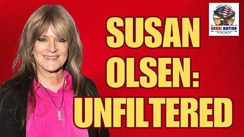 Susan Olsen Unfiltered with Dr Jerome Corsi