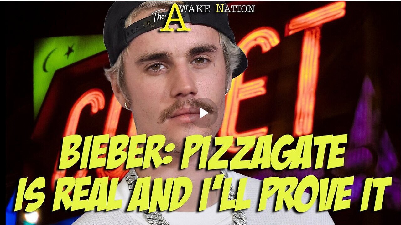 The Awake Nation 05.30.2025 Bieber: PizzaGate Is Real And I'll Prove It