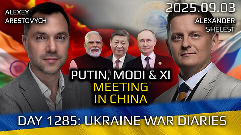 War in Ukraine, Analytics. Day 1285: Putin, Modi and Xi Meeting in China. Arestovych, Shelest.