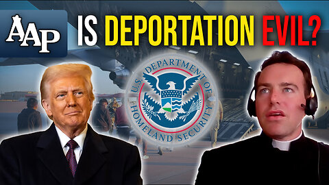Is Deportation an Intrinsic Evil? | Ask A Priest (w. Fr. Paul Born)