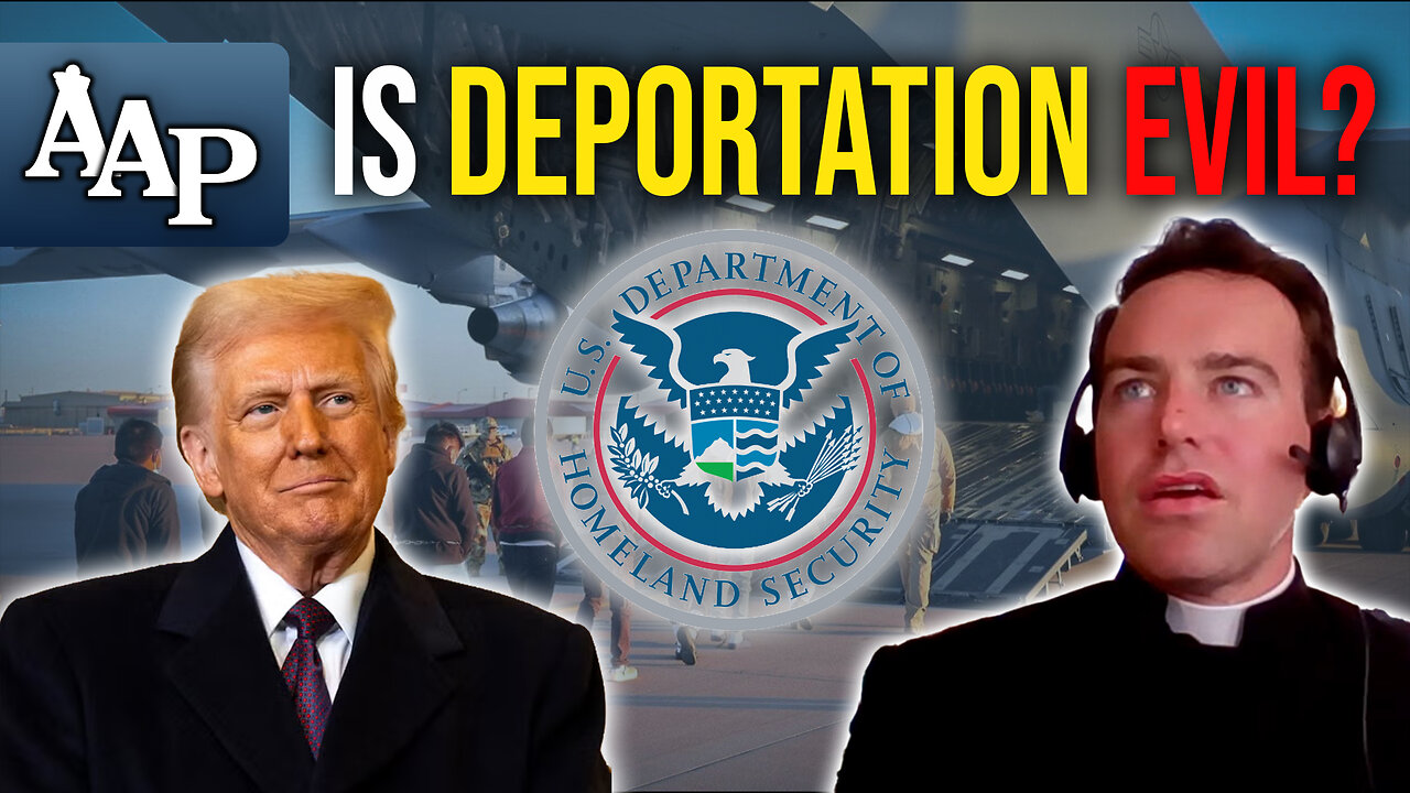 Is Deportation an Intrinsic Evil? | Ask A Priest (w. Fr. Paul Born)