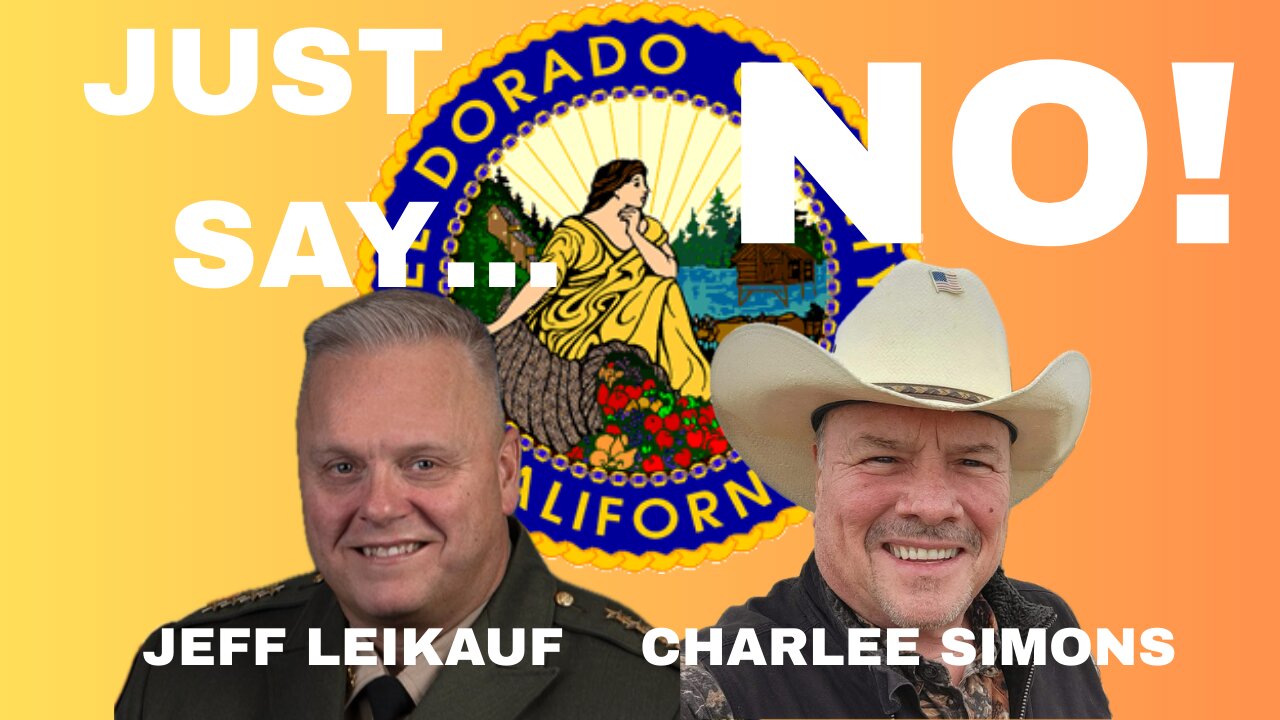 JUST SAY NO! El Dorado County Sheriff JEFF LEIKAUF on DO NOT TALK