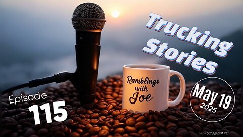 Ramblings with Joe 115