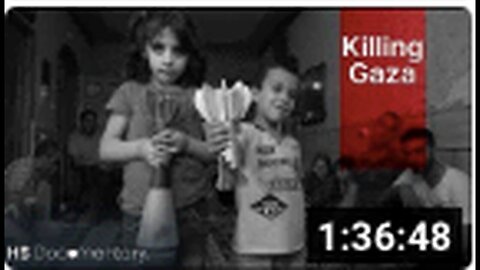 "Killing Gaza: Full Documentary by HS Documentary"