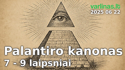 Varlinas tiesiogiai - 2025 06 22 - Palantiro kanonas, 7 - 9 laipsniai ir klausimai / atsakymai