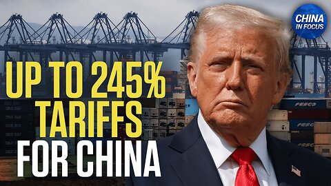 White House: China Faces up to 245 Percent US Tariffs | Trailer | China in Focus