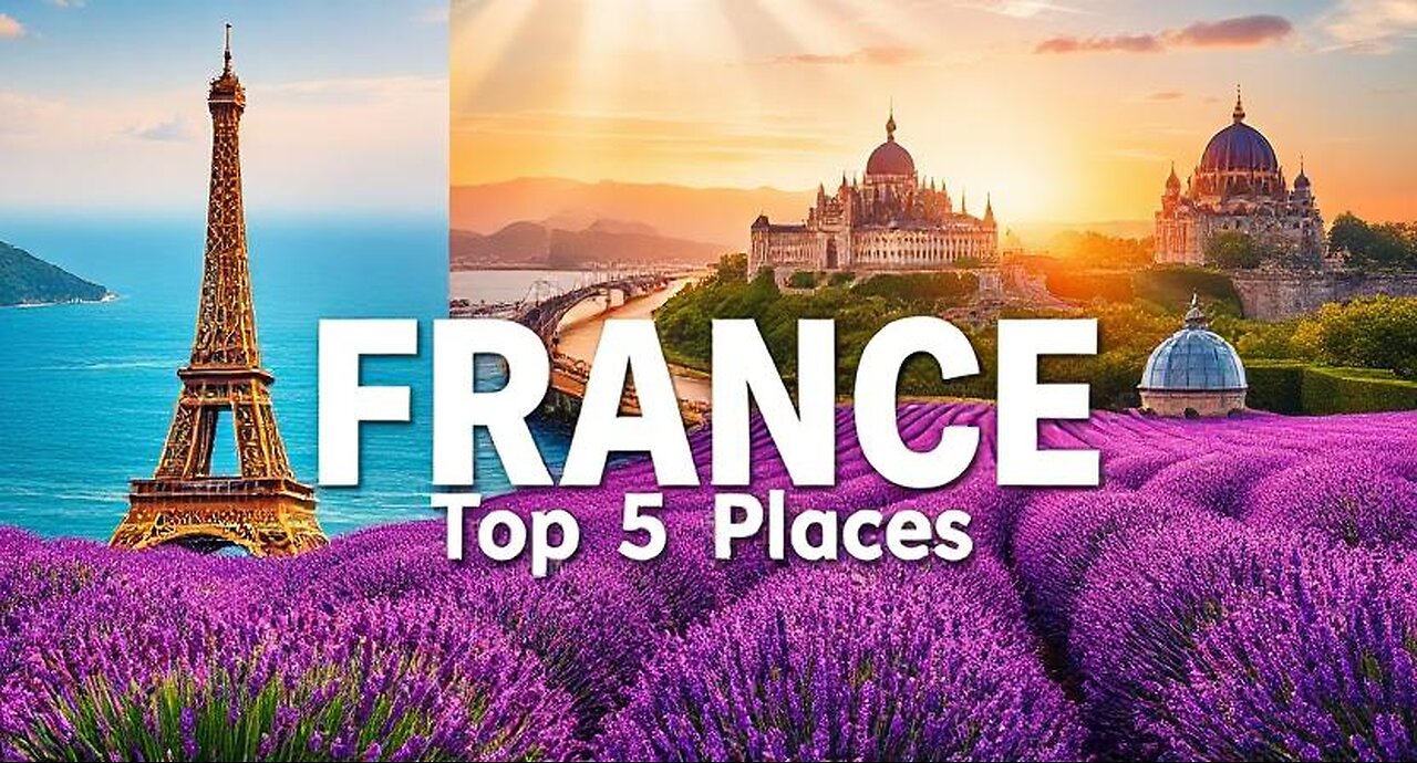 5 Amazing Places To Visit in France - Travel Video