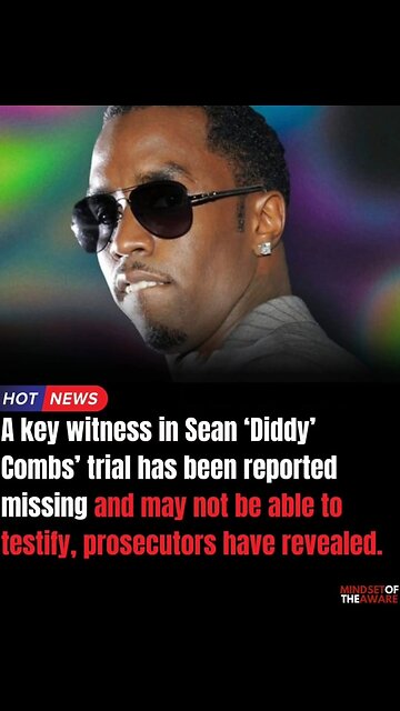Sean 'Diddy' Combs witness missing
