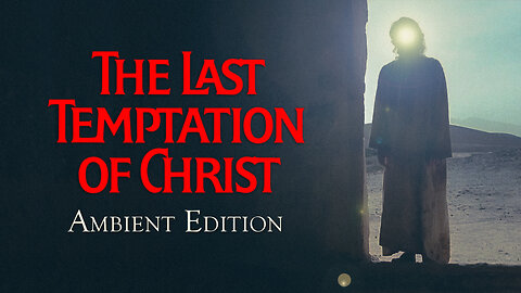 The Last Temptation of Christ - Ambient Edition - music with ambiance #scorsese #petergabriel #ost