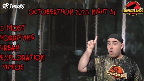 5 Most Horrifying Urban Exploration Videos | Sir Spooks | Octoberthon 2025 | Night 31