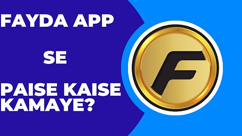 Fayda App Se Paise Kaise Kamaye?