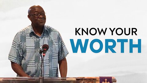 Know Your Worth! | Integrity C.F. Church