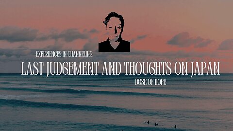 Last Judgement and Thoughts on Japan