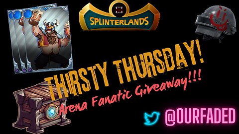 Thirsty Thursday! 1/8/26 Giveaways! Welcome Splinterlands Players! Vonak!!!