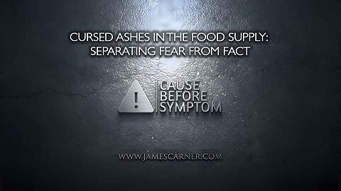 Cursed Ashes in the Food Supply: Separating Fear from Fact
