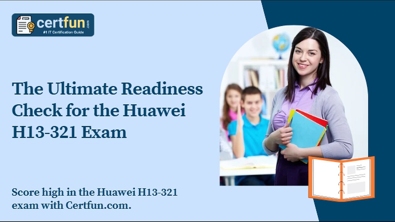 The Ultimate Readiness Check for the Huawei H13-321 Exam