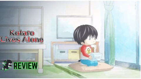 KOTARO LIVES ALONE: ANIME REVIEW