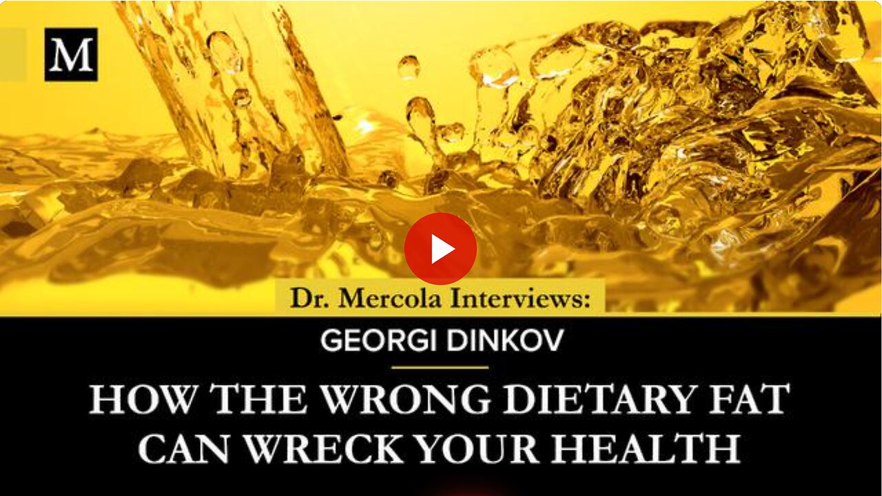 How the Wrong Dietary Fat Can Wreck Your Health- Interview with Georgi Dinkov
