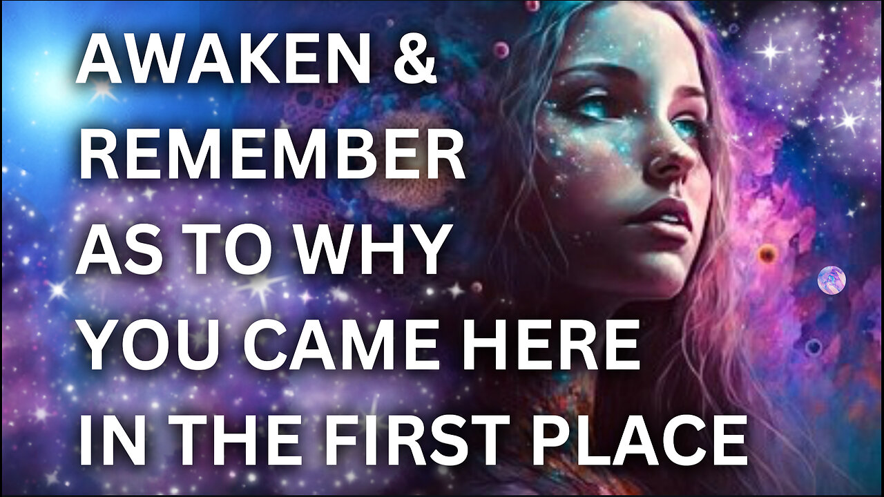 AWAKEN & REMEMBER: Why You Came to Earth — A Message of Higher Guidance from Archangel Michael