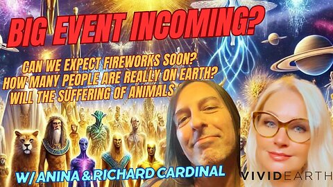 BIG EVENT INCOMING? + OTHER INTEL & NEWS - THE CARDS GIVE US ANSWERS, w/ Richard Cardinal & Anina