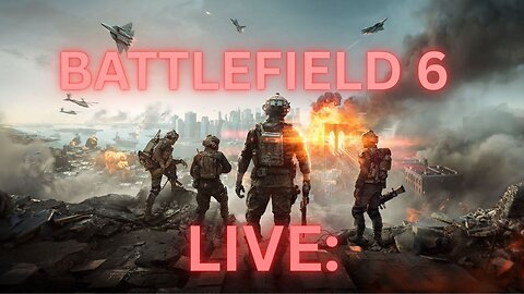BATTLEFIELD 6 OPEN BETA FIRST STREAM!!!!