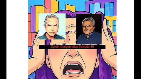 Duluth Conservative Episode 40