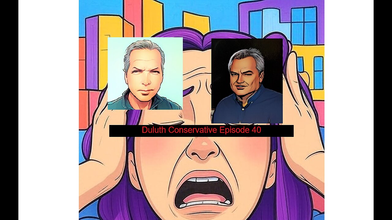 Duluth Conservative Episode 40