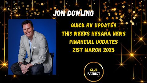 Jon Dowling Quick Finance & RV Updates 21st March 2025